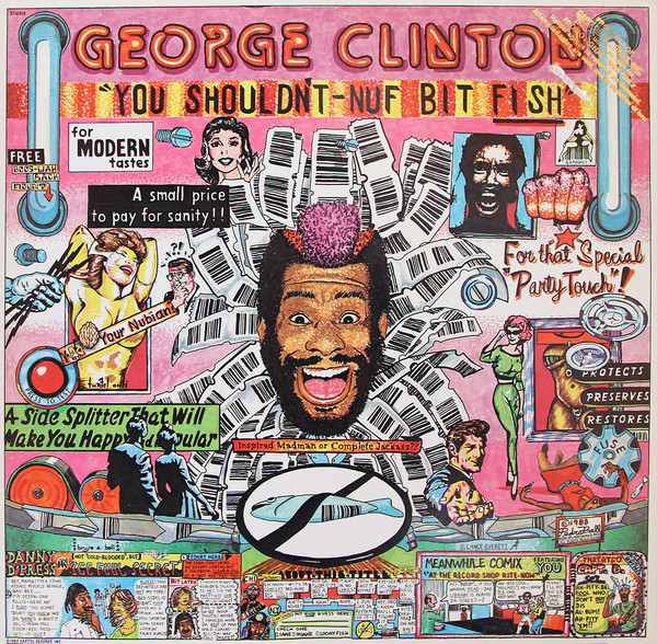 George Clinton: You Shouldn't - Nuf Bit Fish (1983)